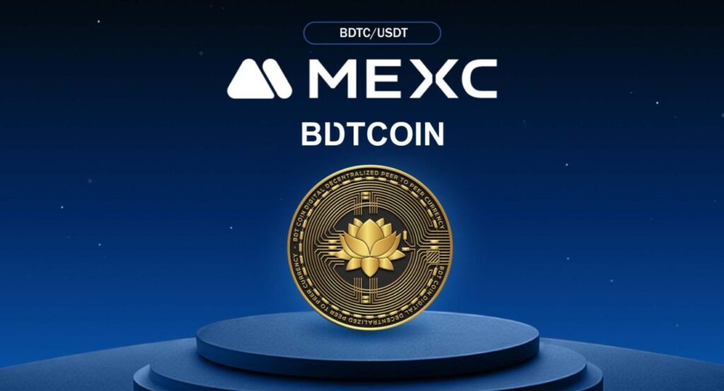 BDTCOIN Now Listed on MEXC, Accelerating Its Mission to Democratize Digital Finance BDTCOIN