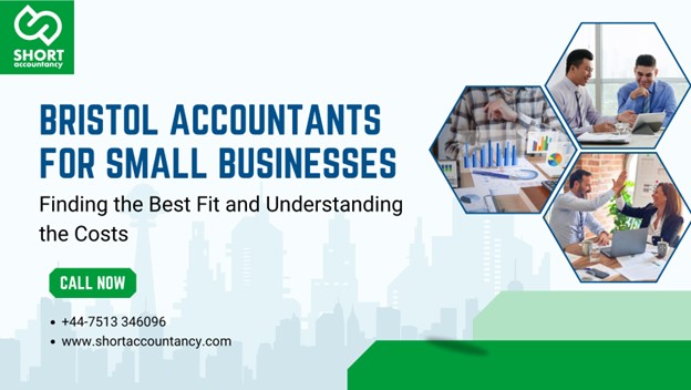 Bristol Accountants for Small Businesses: Finding the Best Fit and Understanding the Costs Bristol accountants